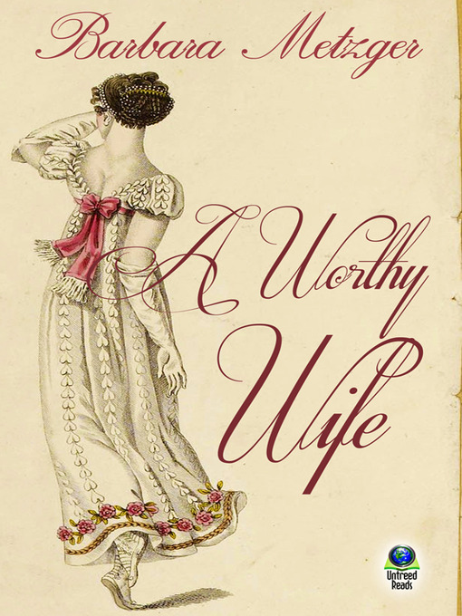 Title details for A Worthy Wife by Barbara Metzger - Available